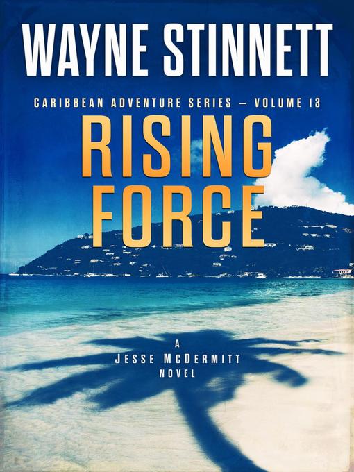 Title details for Rising Force by Wayne Stinnett - Available